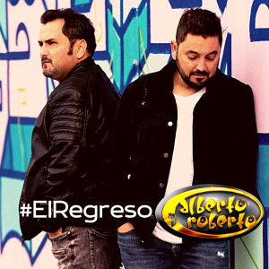 อัลบัม #El Regreso ศิลปิน Alberto y Roberto