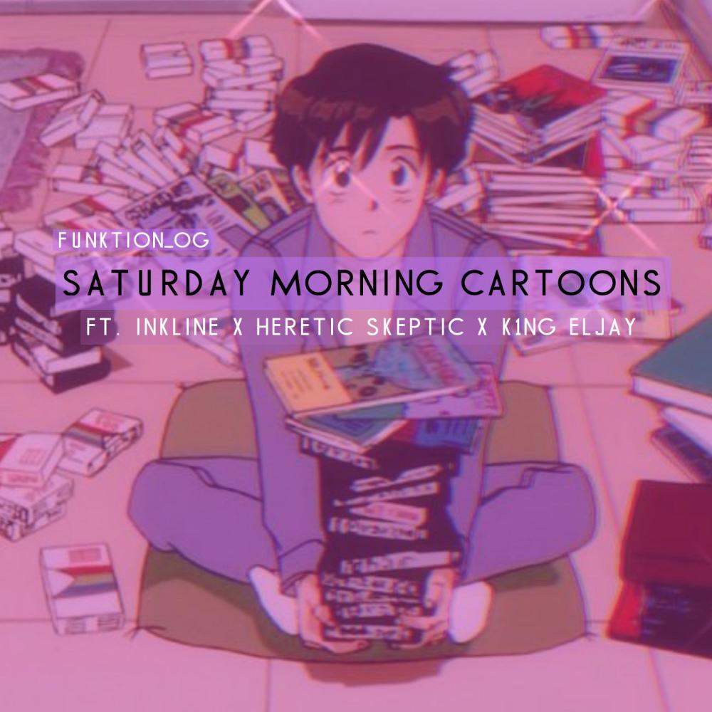 saturday morning cartoons (feat. inkline, heretic skeptic & k1ng eljay) (Explicit)