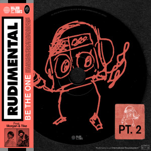 收聽Rudimental的Be the One(feat. MORGAN & TIKE)歌詞歌曲