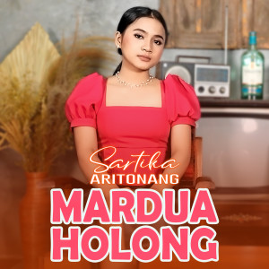 Dengarkan Mardua Holong lagu dari Sartika Aritonang dengan lirik