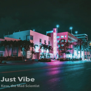 收聽Kese的Just Vibe歌詞歌曲
