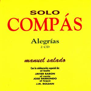 ดาวน์โหลดและฟังเพลง Alegrías Lenta con Cante, Baile y Guitarra, Tempo 140 พร้อมเนื้อเพลงจาก Manuel Salado