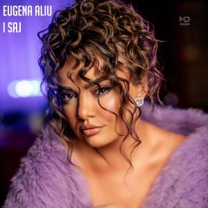 ดาวน์โหลดและฟังเพลง I Saj พร้อมเนื้อเพลงจาก Eugena Aliu