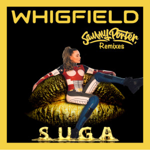 อัลบัม Suga (Sammy Porter Remixes) (Explicit) ศิลปิน Whigfield