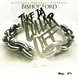 Bishop Ford的專輯Take da Collar Off
