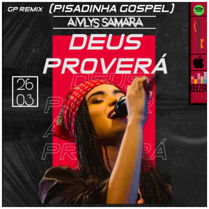 ดาวน์โหลดและฟังเพลง Deus Proverá พร้อมเนื้อเพลงจาก GP REMIX