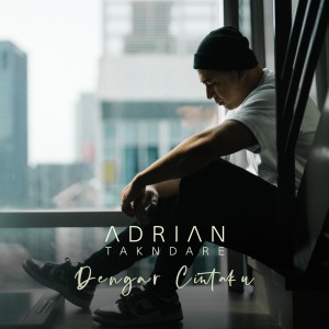 Adrian Takndare的專輯Dengar Cintaku