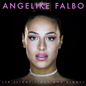 收聽Angelike Falbo的Ltr (Light, Tight and Right)歌詞歌曲