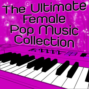 อัลบัม The Ultimate Female Pop Music Collection ศิลปิน The Supreme Cover Band