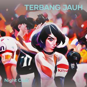 อัลบัม Terbang jauh ศิลปิน Night Club