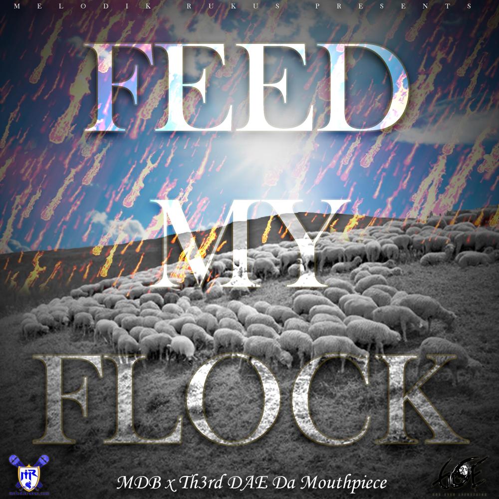 Feed My Flock (feat. Th3rddae da Mouthpiece)
