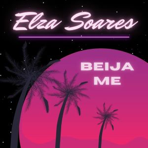 Album Beija Me from Elza Soares