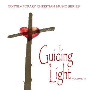 Various Artists的專輯Contemporary Christian Music Series: Guiding Light, Vol. 11 (Explicit)