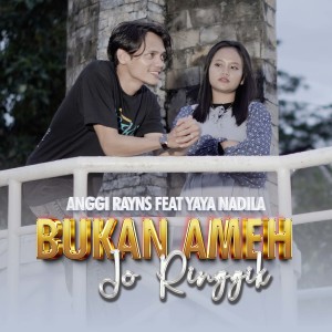 Dengarkan Bukan Ameh Jo Ringgik lagu dari Anggi Rayns dengan lirik