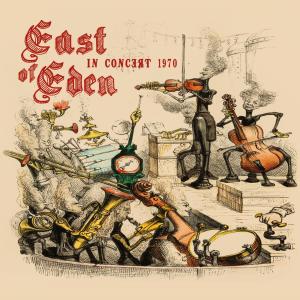 Album In Concert 1970 (Live) oleh East Of Eden