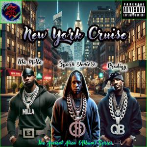 อัลบัม New York Cruise (feat. Prodigy & Illa Milla) [Explicit] ศิลปิน Spark Deniero