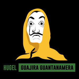 收聽Hugel的Guajira Guantanamera歌詞歌曲