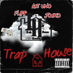 อัลบัม TRAP HOUSE (feat. FLIP & JOCKO) [Explicit] ศิลปิน Jocko