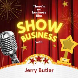 Album There's No Business Like Show Business with Jerry Butler (Explicit) oleh Jerry Butler