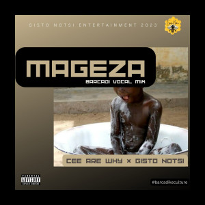 收聽Gisto Notsi的Mageza (Explicit)歌詞歌曲