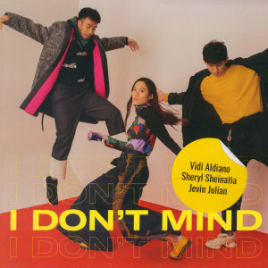 收聽Sheryl Sheinafia的I Don't Mind歌詞歌曲