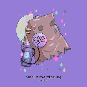 Album Sad Club (feat. Tere-Chan) from Vau Boy