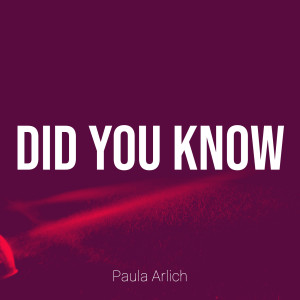 Paula Arlich的专辑Did You Know