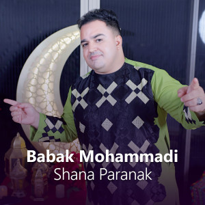 Listen to Shana Paranak song with lyrics from Babak Mohammadi