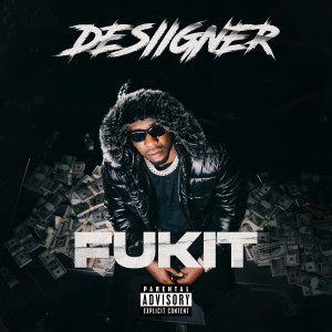 อัลบัม FUKIT (Explicit) ศิลปิน Desiigner