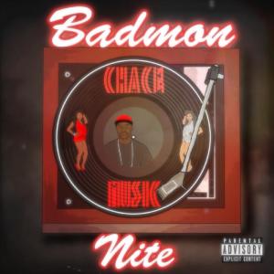 Album Badmon Nite (Explicit) from Chace