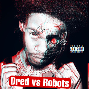 Dred vs Robots (Explicit)