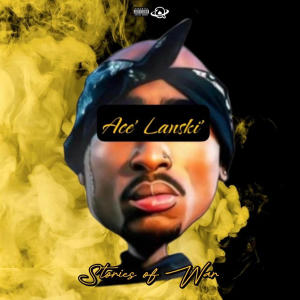 收聽Ace' Lanski'的Stories of War (Explicit)歌詞歌曲