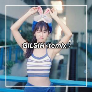 GILSIH (Remix)