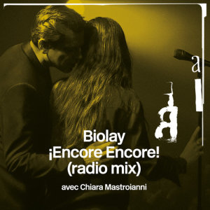 收聽Benjamin Biolay的¡Encore Encore! (Radio Mix)歌詞歌曲