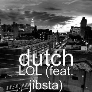 收听Dutch的LOL歌词歌曲