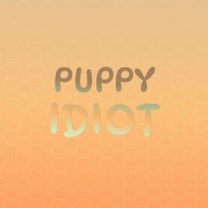 อัลบัม Puppy Idiot ศิลปิน Various