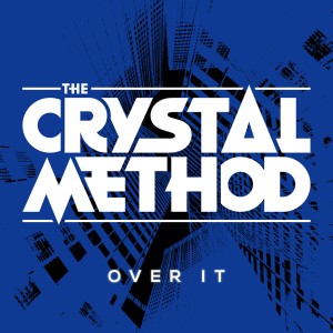The Crystal Method的專輯Over It (Explicit)