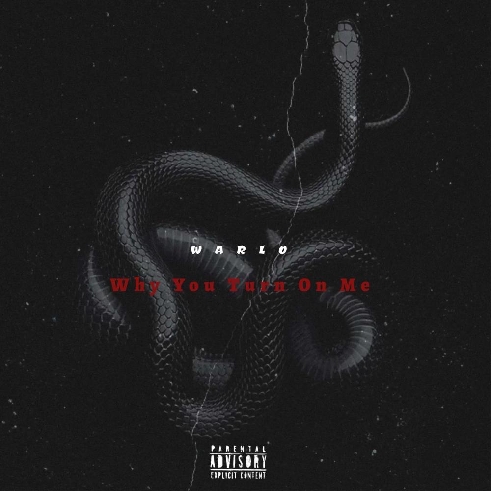 Why You Turn On Me (Explicit)