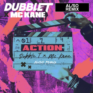 Listen to Action (AL/SO Remix) song with lyrics from dubbleT