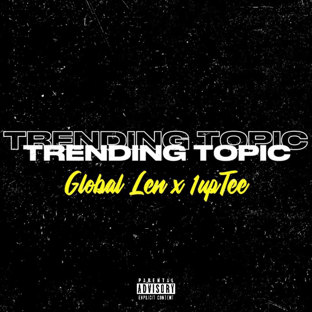 Trending Topic (feat. 1up Tee) (Explicit)
