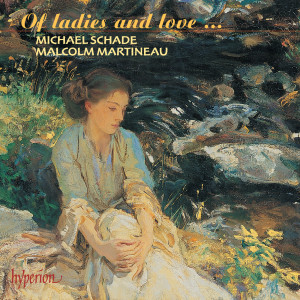 Michael Schade的專輯Of Ladies and Love: Romantic Songs for Tenor