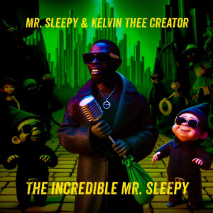 Mr. Sleepy的專輯The Incredible Mr. Sleepy (Explicit)