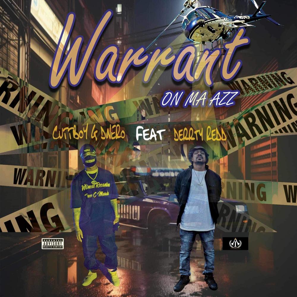 Warrant On Ma Azz (feat. Cuttboy G Dinero) (Explicit)