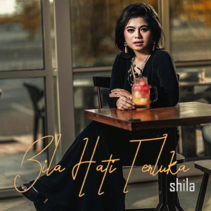 Album Bila Hati Terluka from Shila