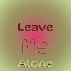 Album Leave Me Alone from Silvia Natiello-Spiller