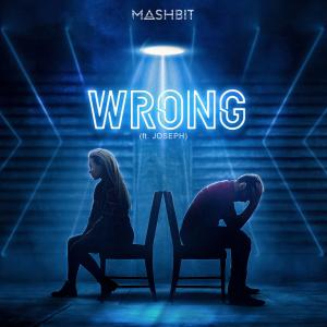 收聽MashBit的Wrong  (feat. JOSEPH)歌詞歌曲
