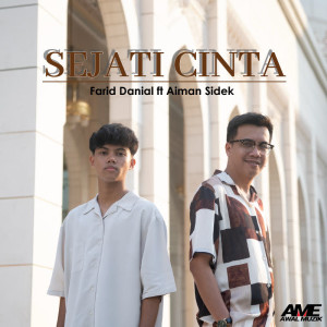 Listen to Sejati Cinta song with lyrics from Farid Danial