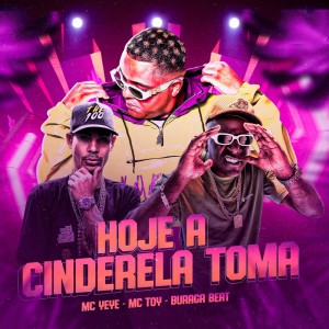 收听Buraga Beat的Hoje a Cinderela Toma (Explicit)歌词歌曲