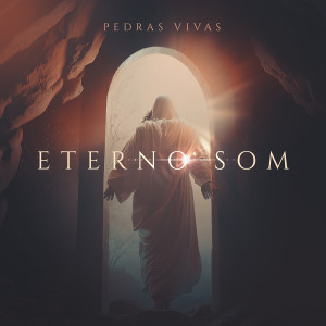 收聽Pedras Vivas的Eterno Som (Playback)歌詞歌曲