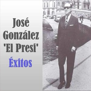 Jose Gonzalez的專輯José González 'El Presi' - Éxitos
